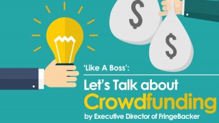 'Like A Boss': Let's Talk about Crowdfunding by Executive Director of FringeBacker 