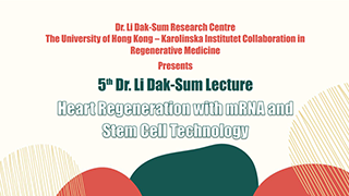[5th Dr. Li Dak-Sum Lecture] Heart Regeneration with mRNA and Stem Cell Technology by Professor Kenneth Chien