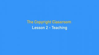 The Copyright Classroom : Teaching