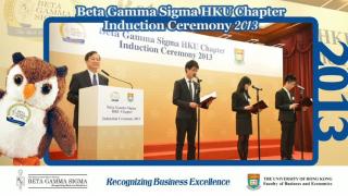 Beta Gamma Sigma HKU Chapter Induction Ceremony 2013