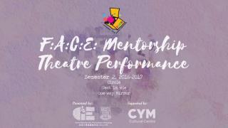 F:A:C:E: Mentorship x Theatre Performance 
