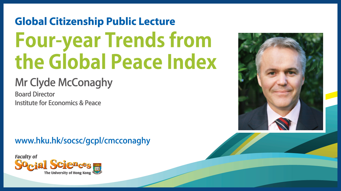 Global Citizenship Public Lecture: Four-year Trends from the Global Peace Index