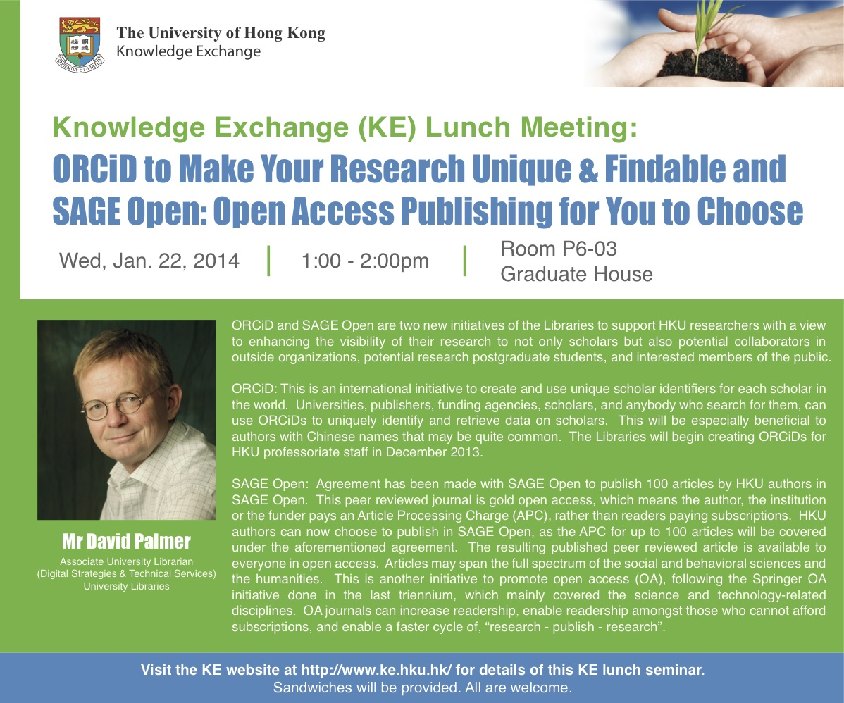 Knowledge Exchange (KE) Lunch Meeting: ORCiD to Make Your Research Unique & Findable and SAGE Open: Open Access Publishing for You to Choose