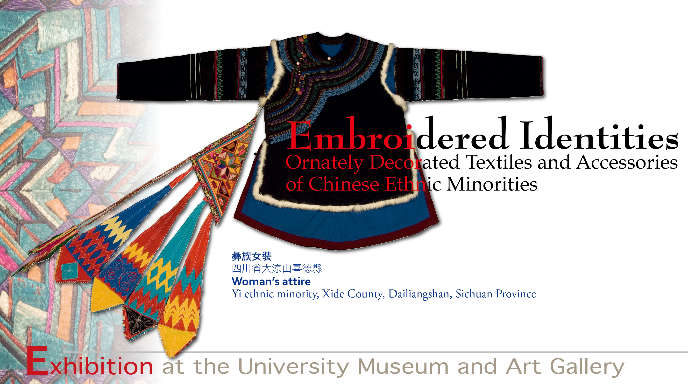 Embroidered Identities: Ornately Decorated Textiles and Accessories of Chinese Ethnic Minorities