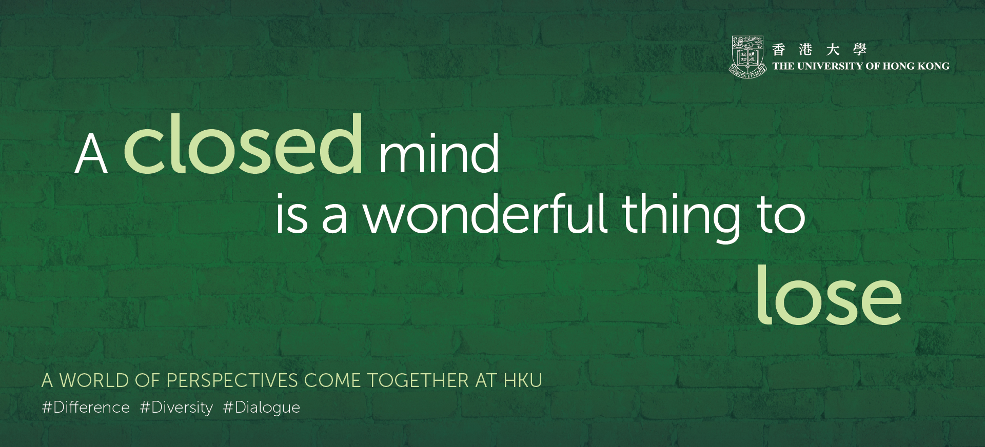 A World of Persepectives Come Together at HKU - A closed mind...