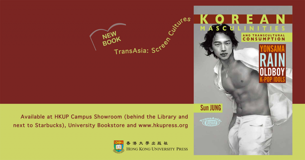 Book from HKU Press - Korean Masculinities and Transcultural Consumption