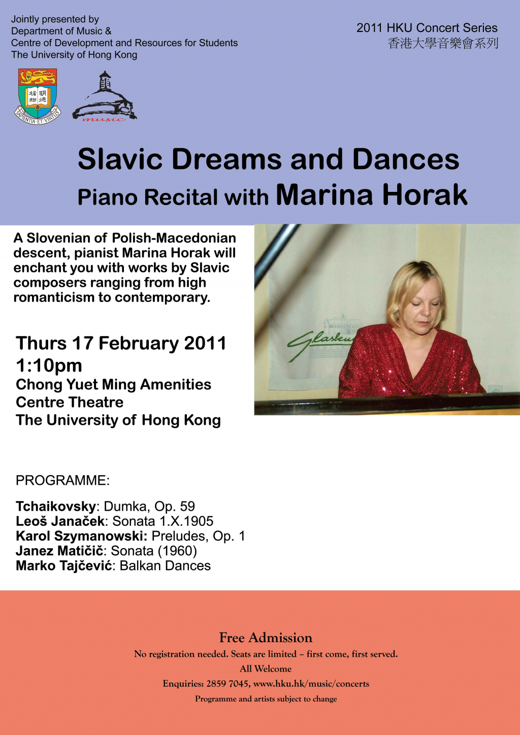 A Slovenian of Polish-Macedonian descent, pianist Marina Horak will enchant you with works by Slavic composers ranging from high romanticism to contemporary.