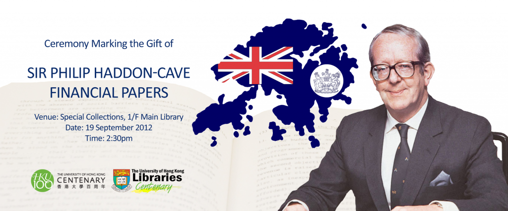 A Ceremony marking a gift of Sir Philip Haddon-Cave Financial Papers to The University of Hong Kong Libraries