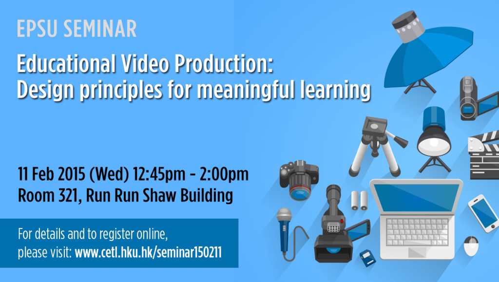 CETL EPSU Seminar - Educational Video Production: Design principles for meaningful learning
