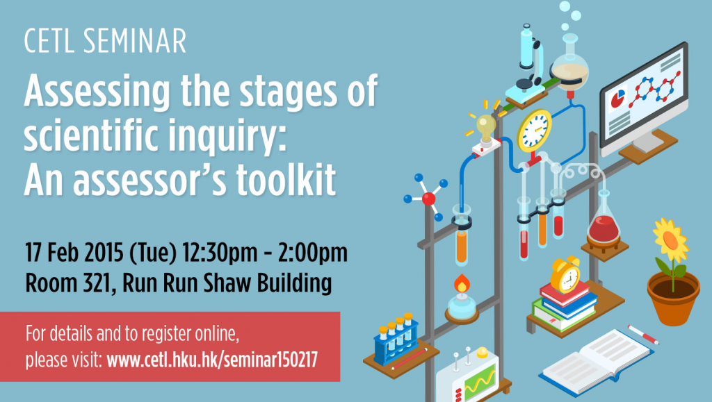 CETL Seminar - Assessing the stages of scientific inquiry : An assessor's toolkit
