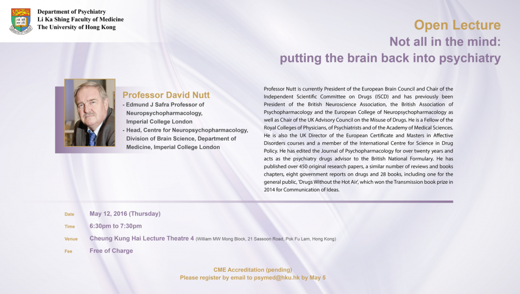 HKU Psychiatry Open Lecture on May 12 by Professor David Nutt from Imperial College London 