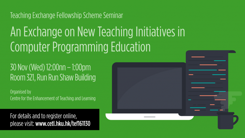 Teaching Exchange Fellowship Scheme Seminar - An Exchange on New Teaching Initiatives in Computer Programming Education