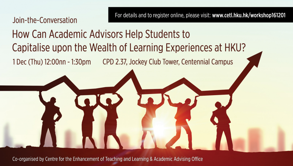 Join-the-Conversation: How can academic advisors help students to capitalise upon the wealth of learning experiences at HKU?