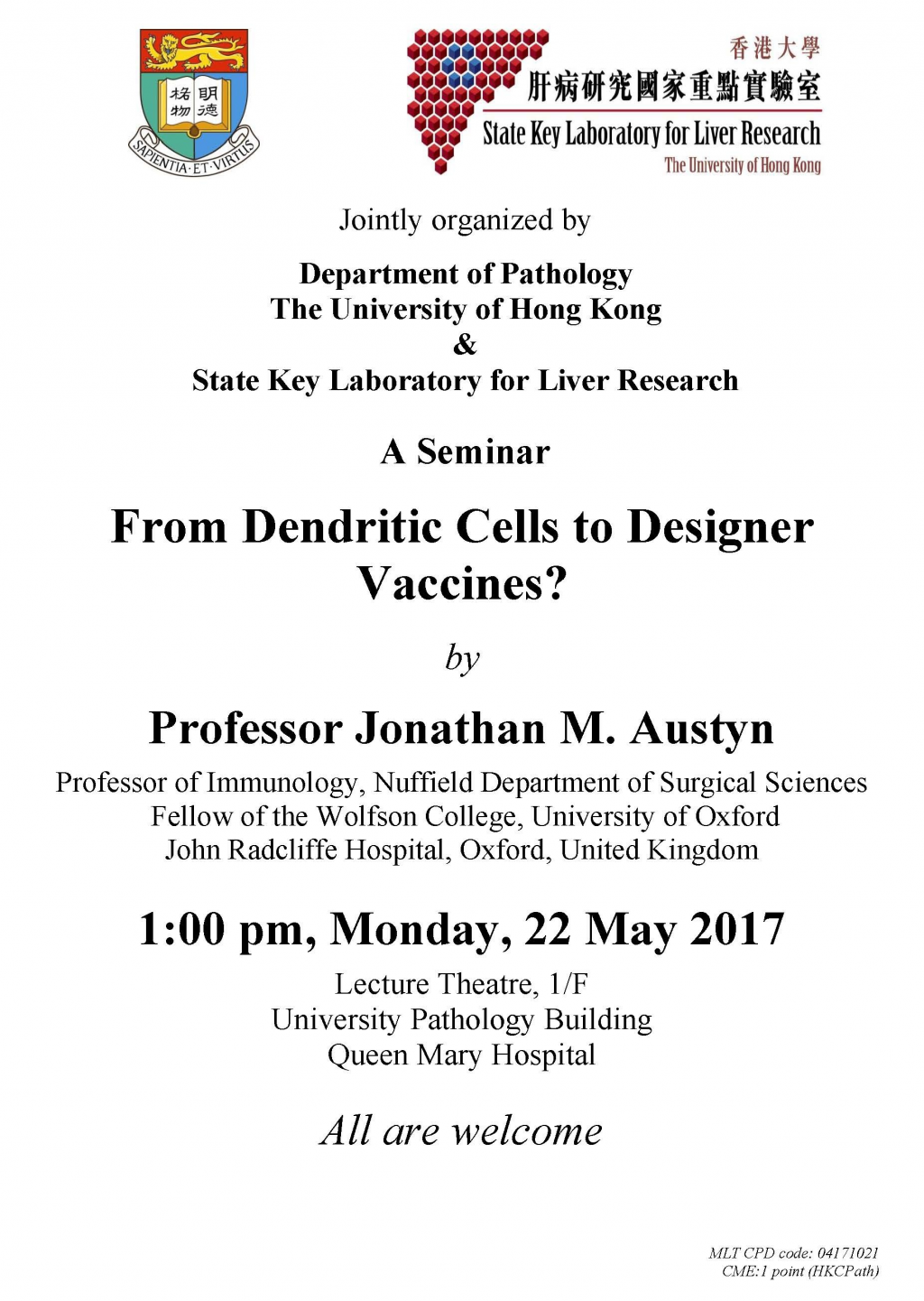 A seminar on From Dendritic Cells to Designer Vaccines? by Professor Jonathan M. Austyn on 22 May (1 pm)