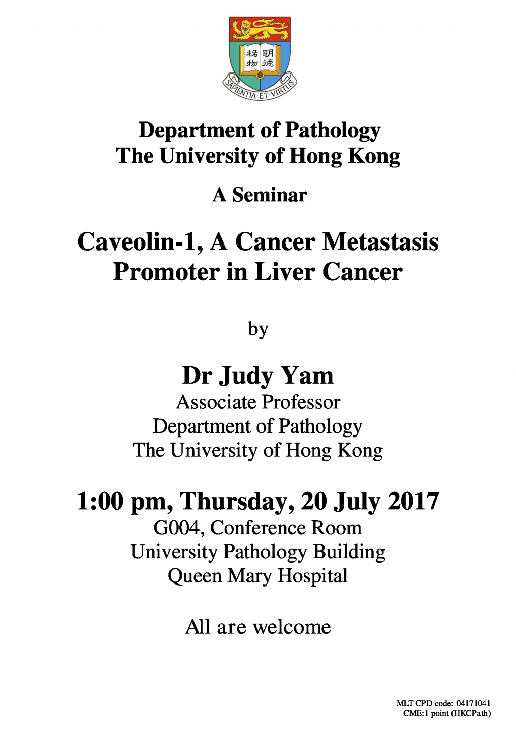 A Seminar Caveolin-1, A Cancer Metastasis Promoter in Liver Cancer by Dr Judy Yam on 20 July 2017