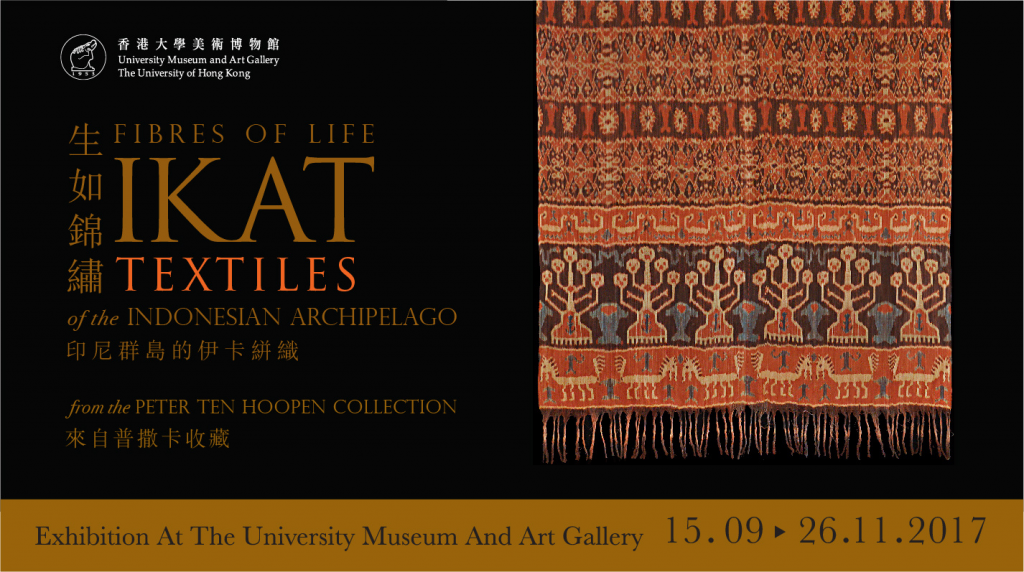 [EXHIBITION] Fibres of Life: IKAT Textiles of the Indonesian Archipelago