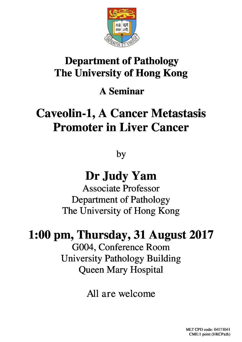 A Seminar  Caveolin-1, A Cancer Metastasis Promoter in Liver Cancer by Dr Judy Yam on 31 Aug