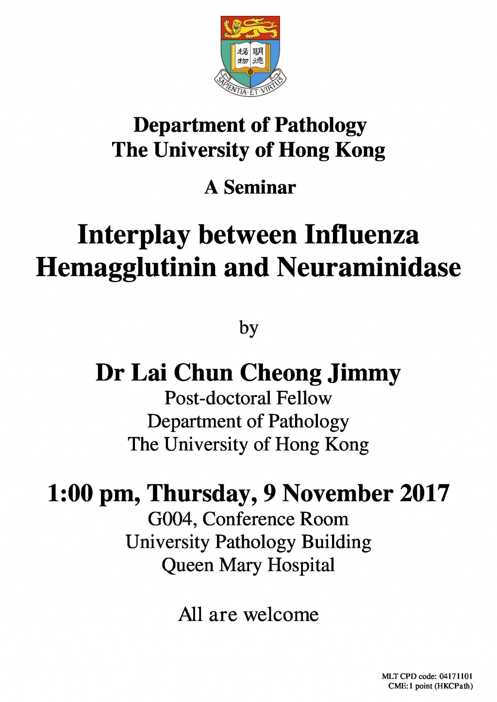 A Seminar on Interplay between Influenza Hemagglutinin and Neuraminidase by Dr Jimmy Lai on 9 Nov (1pm)