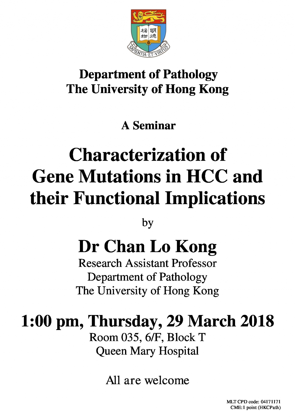 A Seminar on Characterization of Gene Mutations in HCC and their Functional Implications by Dr Chan Lo Kong on 29 March 2018