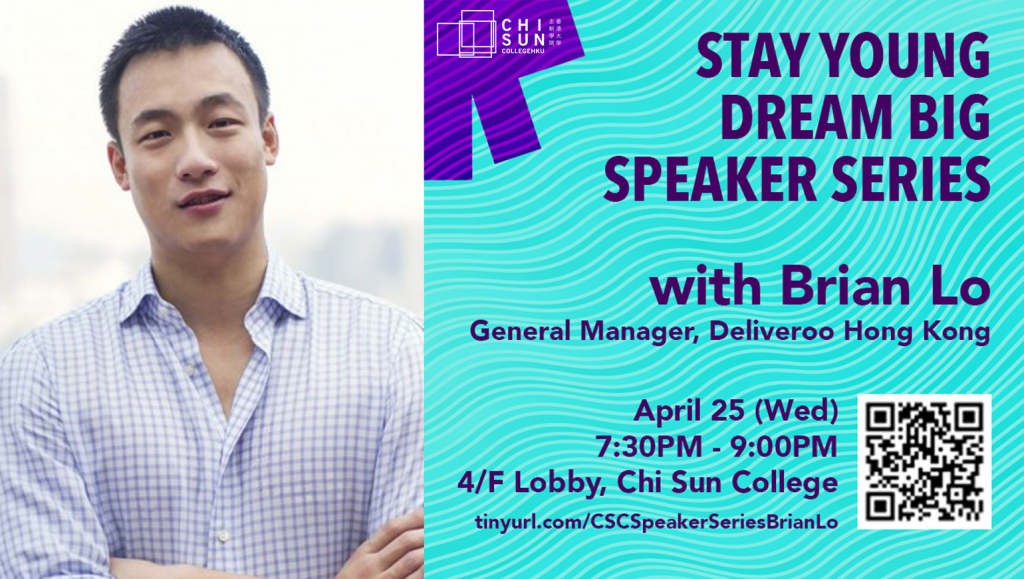 Stay Young Dream Big Speaker Series with Brian Lo, General Manager, Deliveroo Hong Kong