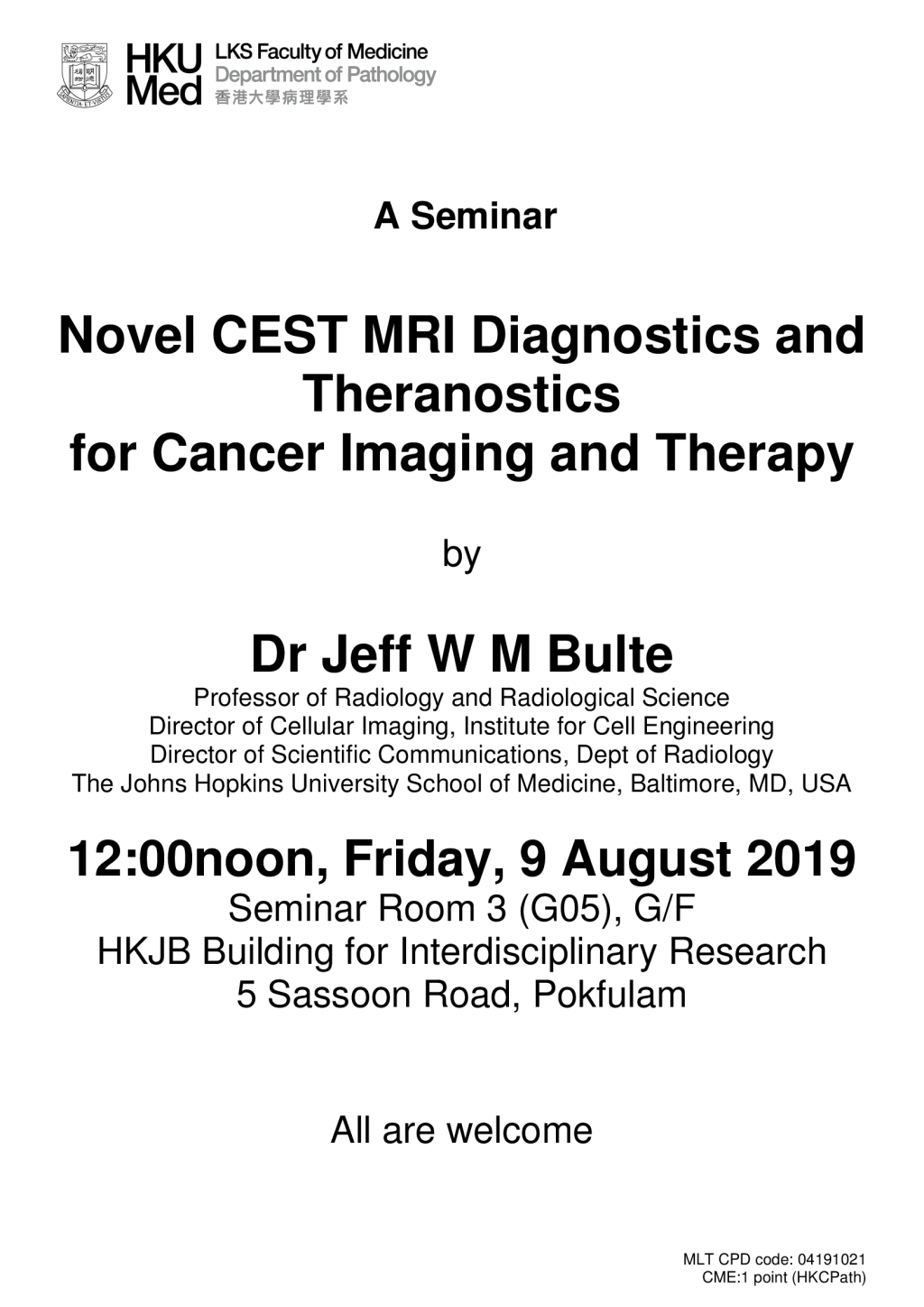 A seminar by Dr Jeff Bulte on 9 August (12noon)