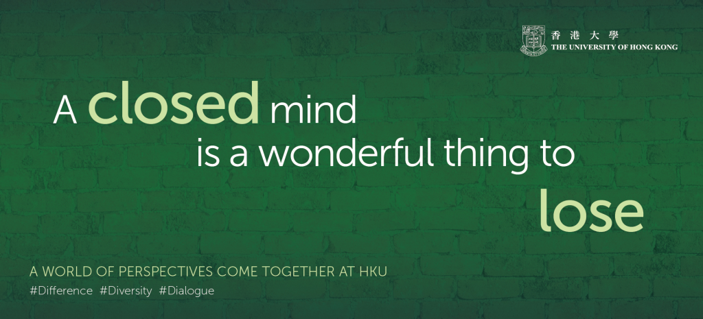 A World of Perspectives Come Together at HKU - A closed mind...