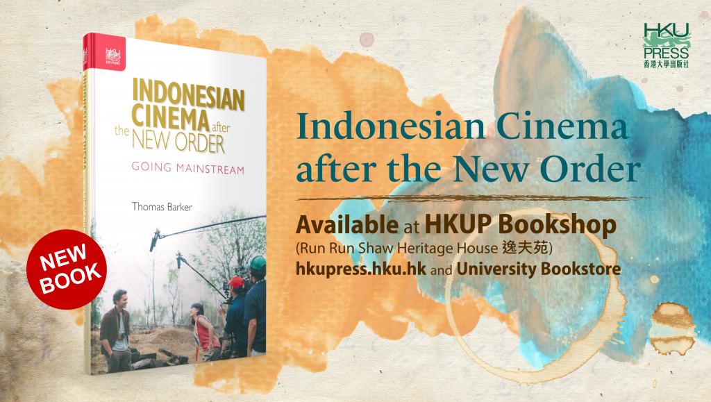 HKU Press New Book Release Indonesian Cinema after the New Order: Going Mainstream (新秩序後的印尼電影：走向主流)