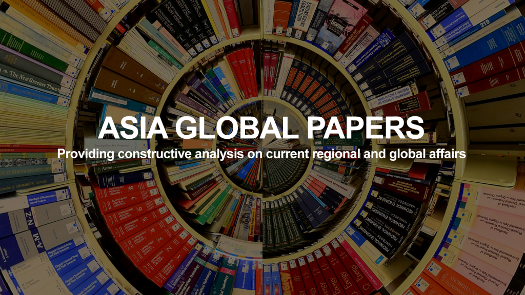 AsiaGlobal Papers - China's Rise, Deglobalization and the Future of Indo-Pacific Governance