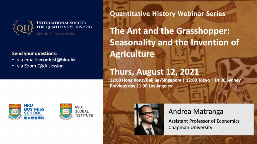 Quantitative History Webinar Series - The Ant and the Grasshopper: Seasonality and the Invention of Agriculture by Andrea Matranga
