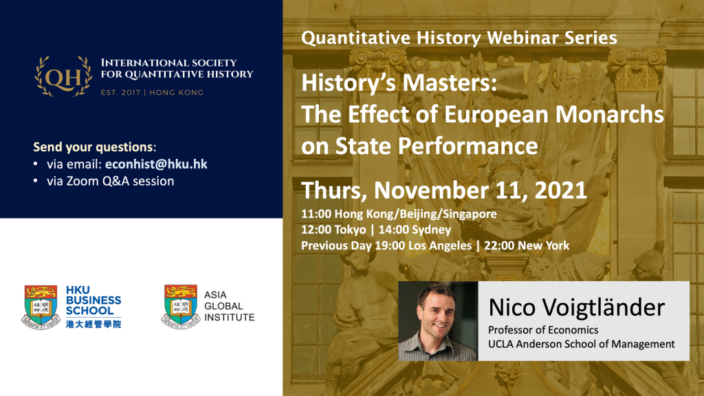Quantitative History Webinar Series - Historyâs Masters: The Effect of European Monarchs on State Performance by Nico VoigtlÃnder (UCLA)