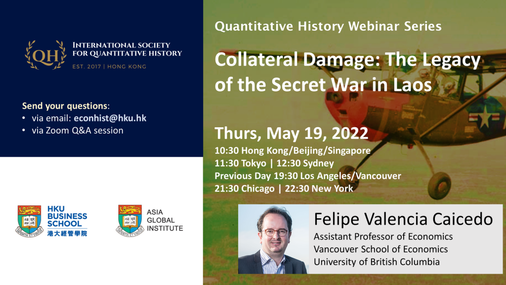 Quantitative History Webinar Series - Collateral Damage: The Legacy of the Secret War in Laos by Felipe Valencia Caicedo (UBC)