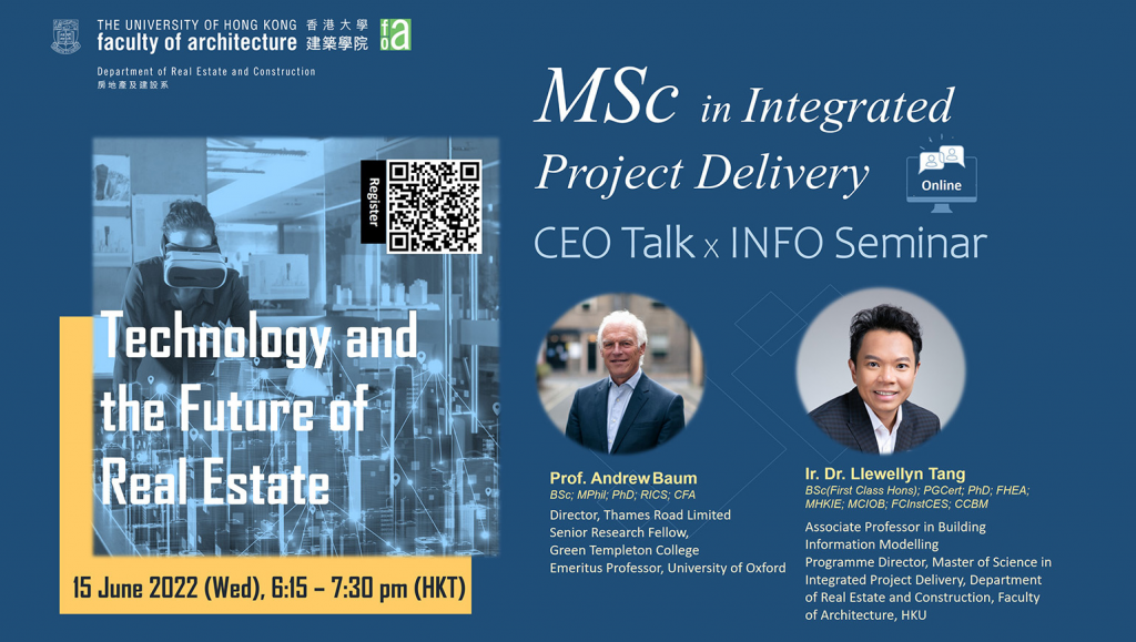 Information seminar for MSc in Integrated Project Delivery admissions 2022-2023 and CEO Executive Talk by Prof. Andrew Baum