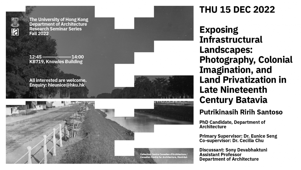 Exposing Infrastructural Landscapes: Photography, Colonial Imagination, and Land Privatization in Late Nineteenth Century Batavia