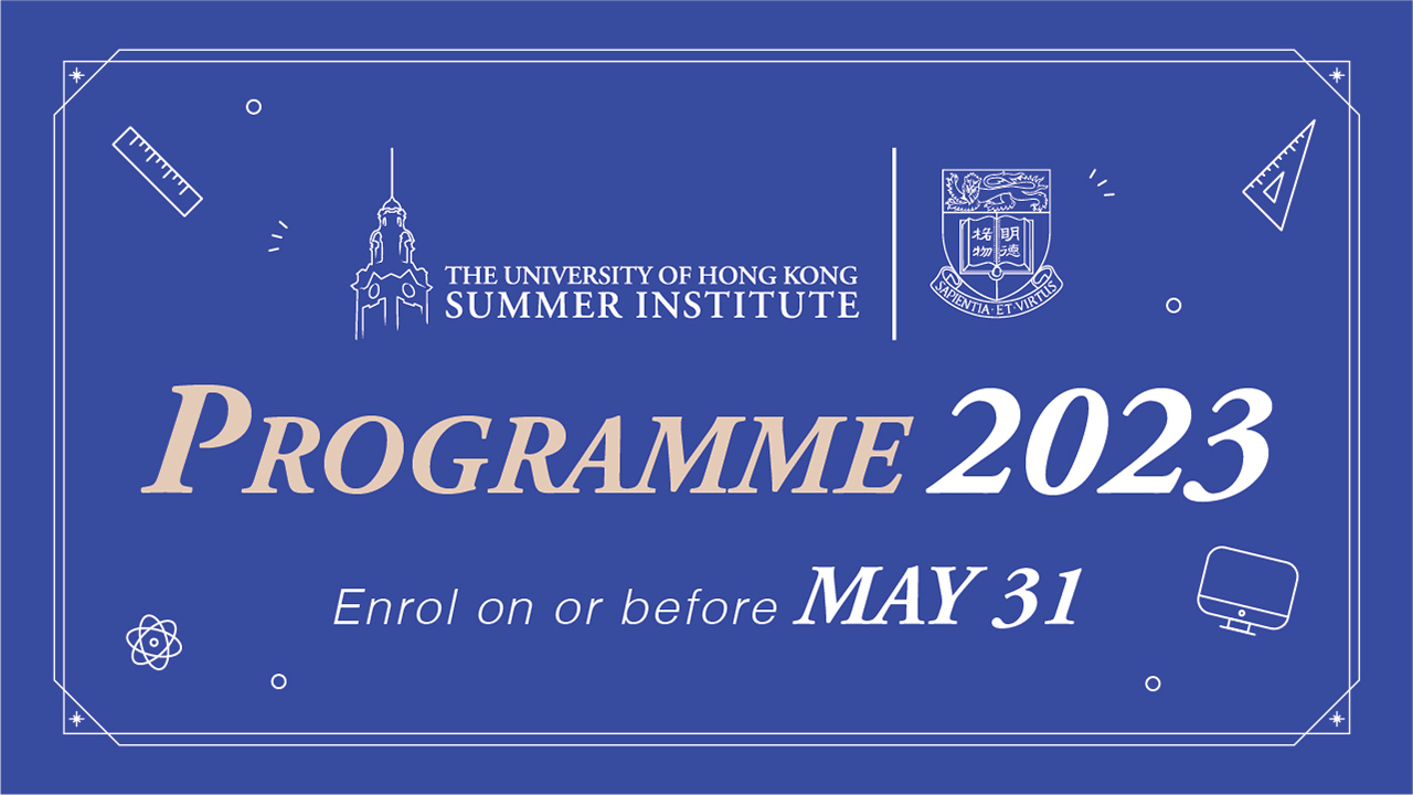 HKU Summer Institute - Summer Programmes 2023