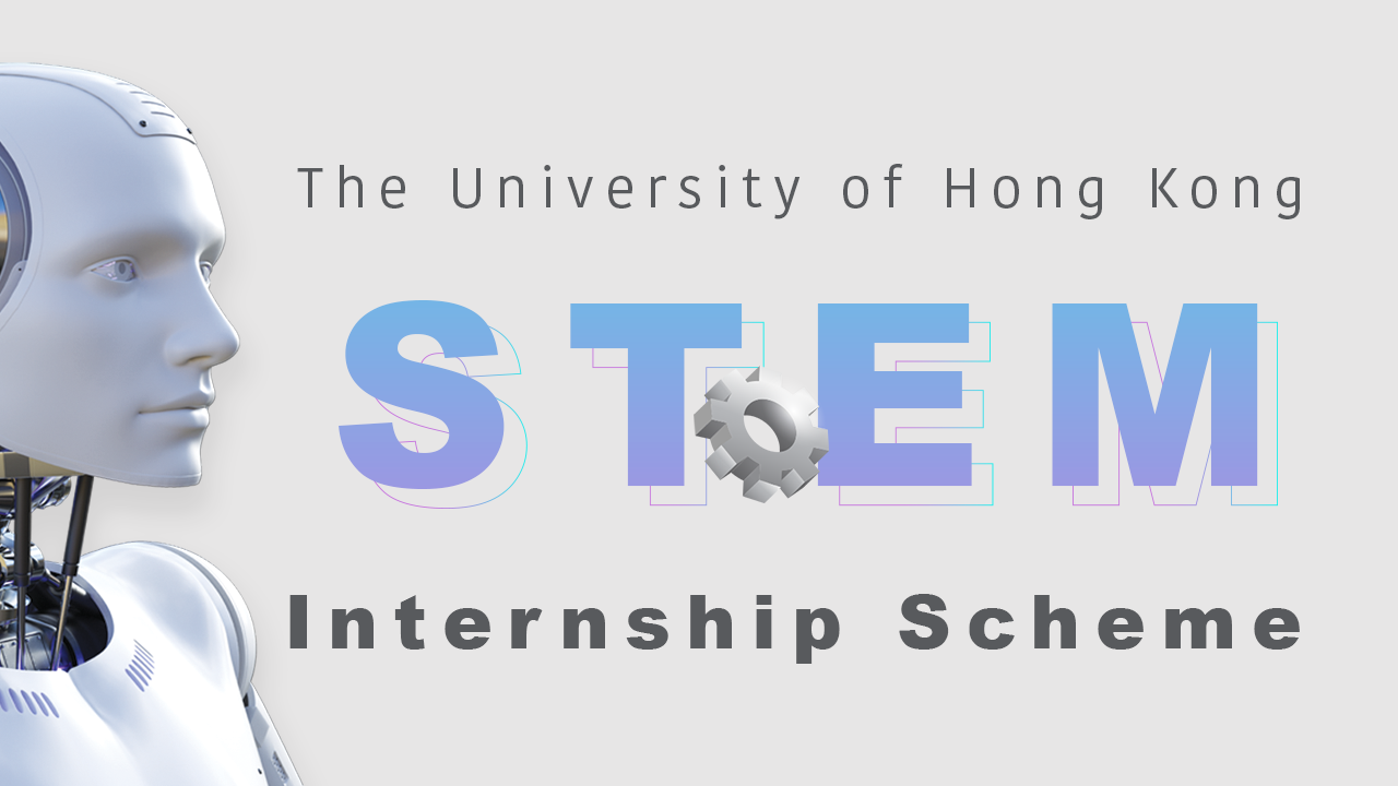 HKU STEM Internship Scheme Summer 22-23 Opens Now!