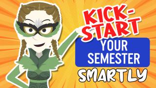 Kick-start Your Semester Smartly