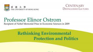 Centenary Distinguished Lecture: Rethinking Environmental Protection and Politics 	  	  Centenary Distinguished Lecture — Rethinking Environmental Protection and Politics