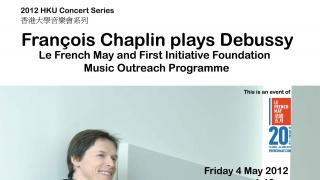 François Chaplin plays Debussy: Le French May and First Initiative Foundation - Music Outreach Programme