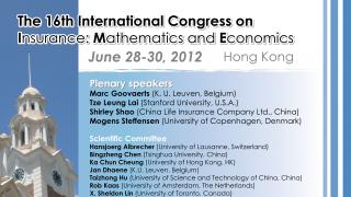 The 16th International Congress on Insurance Mathematics and Economics (IME2012)