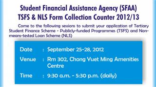 Student Financial Assistance Agency (SFAA) - TSFS & NLS Form Collection Counter 2012/13