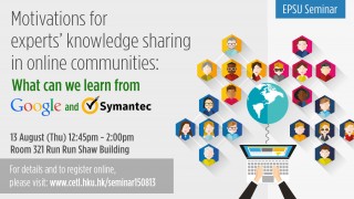 EPSU Seminar - Motivations for experts' knowledge sharing in online communities: What can we learn from Google and Symantec