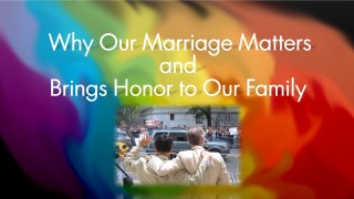 Why Our Marriage Matters and Brings Honour to Our Family 