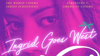 Screening: Ingrid Goes West