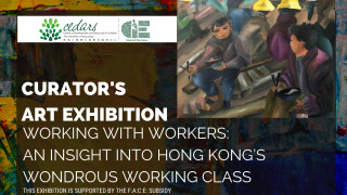 Working with Workers: An Insight into Hong Kong's Wondrous Working Class