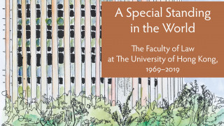 A Special Standing in the World, The Faculty of Law at The University of Hong Kong, 1969-2019 by Christopher Munn