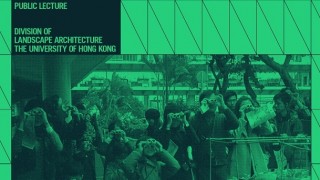 HKU Landscape Architecture Spring 2021 Public Lecture - Interactions with Nature in the City (Speaker: Tony Ip)