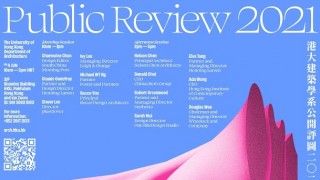 HKU Department of Architecture: Public Review 2021