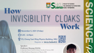 Science Public Lecture Series - How Invisibility Cloaks Work (Nov 5, 2021)