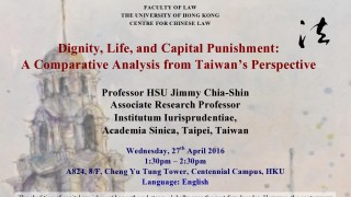 CCL Talk: Dignity, Life, and Capital Punishment: A Comparative Analysis from Taiwan's Perspective