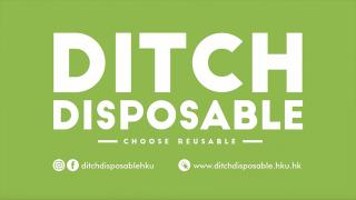 HKU Ditch Disposable!